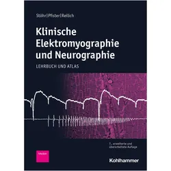 Klinische Elektromyographie und Neurographie, Fachbücher von Wolfgang Müller-Felber, Manfred Stöhr, Stephan Wenninger, Peter Reilich, Robert Pfister