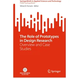 The Role of Prototypes in Design Research, Fachbücher von Silvia D. Ferraris