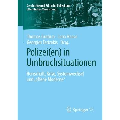 Polizei(en) in Umbruchsituationen, Taschenbuch von , Springer Fachmedien Wiesbaden GmbH, 978-3-658-35162-5