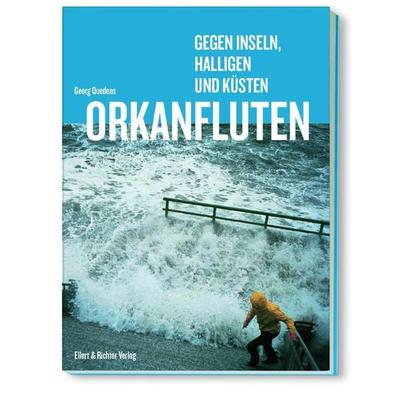 Orkanfluten, Taschenbuch von Georg Quedens, Ellert & Richter Verlag, 978-3-8319-0760-1
