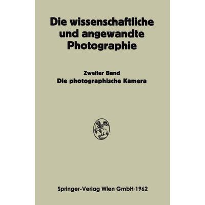 Die Photographische Kamera, Taschenbuch von Josef Stüper,Kurt Michel, Springer Berlin, 978-3-662-24004-5