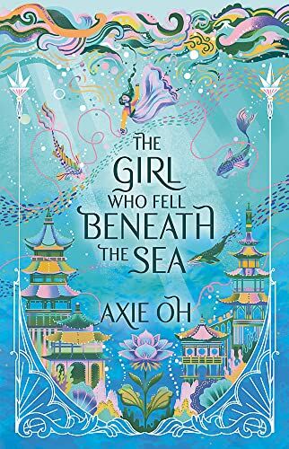 Axie Oh - The Girl Who Fell Beneath the Sea: the New York Times bestselling magical fantasy - Preis vom 18.10.2026 15:28:09 h