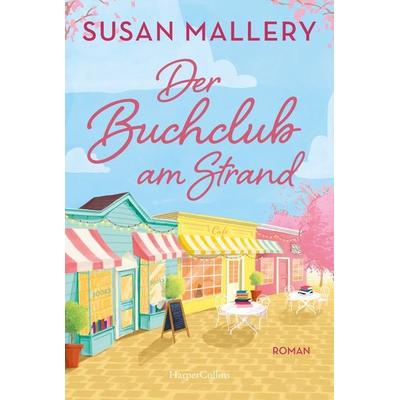 Der Buchclub am Strand, Taschenbuch von Susan Mallery, HarperCollins Taschenbuch, 978-3-365-01278-9