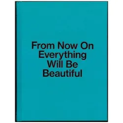 From Now On Everything Will Be Beautiful, Fachbücher von Jiří Thýn, Jiří Ptáček