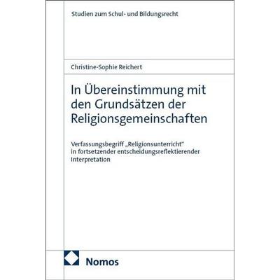 In Übereinstimmung mit den Grundsätzen der Religionsgemeinschaften, Gebundene Ausgabe von Christine-Sophie Reichert, Nomos, 978-3-7560-2175-8