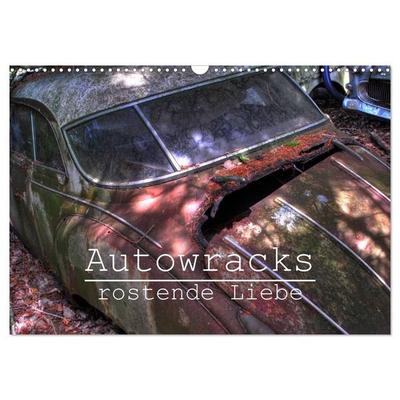 Autowracks - rostende Liebe (Wandkalender 2027 DIN A3 quer), CALVENDO Monatskalender