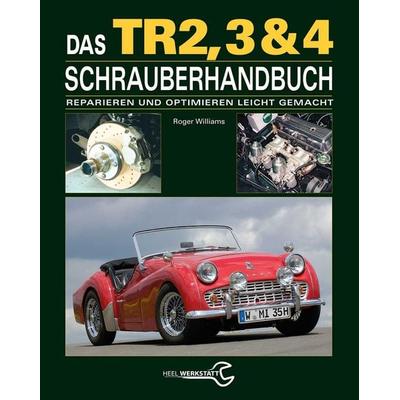 Das Triumph TR2, 3 & 4 Schrauberhandbuch, Gebundene Ausgabe von Roger Williams, Heel, 978-3-86852-885-5