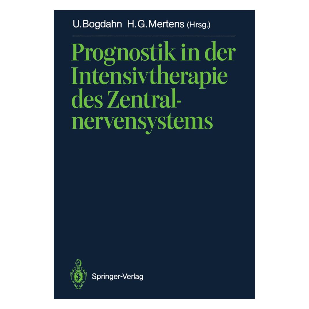 Springer Prognostik in der Intensivtherapie des Zentralnervensystems (Deutsch, Softcover, Hans-Georg Mertens, Ulrich Bogdahn) (55509584)