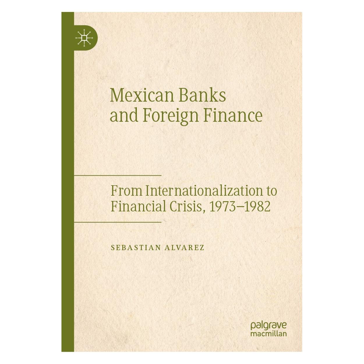 Springer Mexican Banks and Foreign Finance (Englisch, Hardcover, Sebastian Alvarez) (9783030154394)