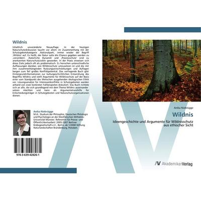 Wildnis, Taschenbuch von Anika Niebrügge, AV Akademikerverlag, 978-3-639-42826-1