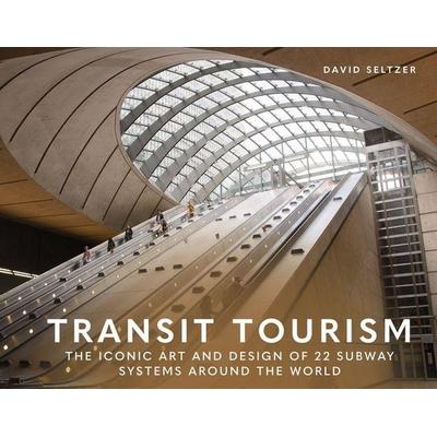 Transit Tourism, Gebundene Ausgabe von David Seltzer, Schiffer Publishing Ltd, 978-0-7643-6903-2