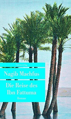 Nagib Machfus - Die Reise des Ibn Fattuma (Unionsverlag Taschenbücher) - Preis vom 16.10.2026 11:41:07 h