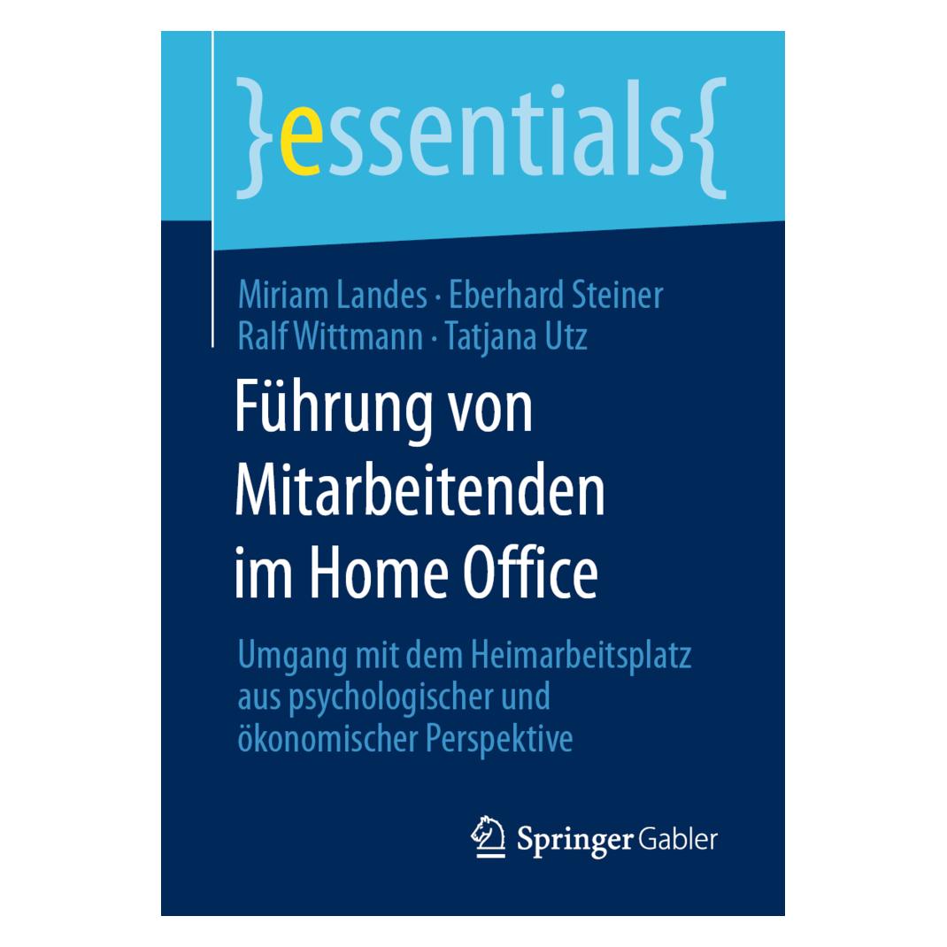 Springer Führung von Mitarbeitenden im Home Office (Deutsch, Softcover, Eberhard Steiner, Miriam Landes, Ralf Wittmann, Tatjana Utz) (35151744)
