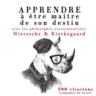 Apprendre à être maître de son destin avec les philosophes existentialistes - Nietzsche,Kierkegaard, Audio, 9782821111622