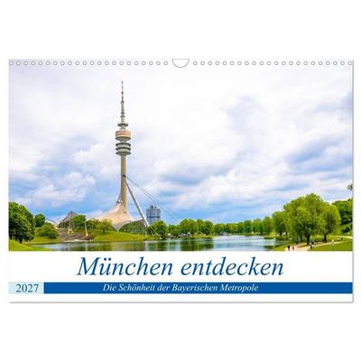 München entdecken - Die Schönheit der Bayerischen Metropole (Wandkalender 2027 DIN A3 quer), CALVENDO Monatskalender