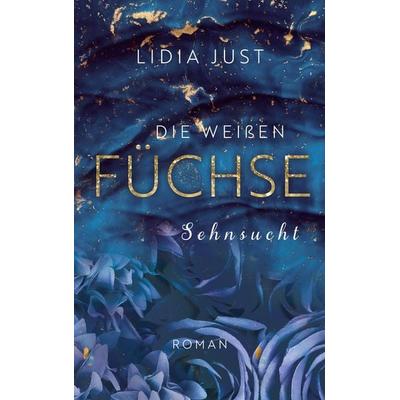Die weißen Füchse, Taschenbuch von Lidia Just, BoD – Books on Demand, 978-3-7568-4462-3