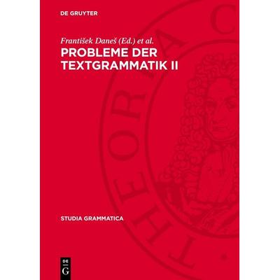 Probleme der Textgrammatik II, Gebundene Ausgabe von , De Gruyter, 978-3-11-275064-3
