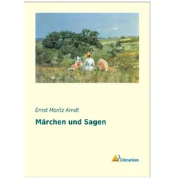 Märchen und Sagen, Belletristik von Ernst Moritz Arndt