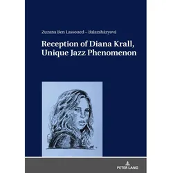 Reception of Diana Krall, Unique Jazz Phenomenon, Fachbücher von Zuzana Ben Lassoued-Balazsházyová