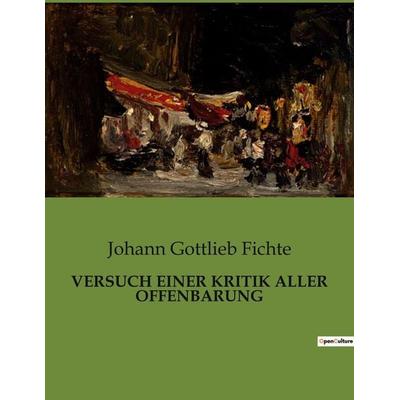 VERSUCH EINER KRITIK ALLER OFFENBARUNG, Taschenbuch von Johann Gottlieb Fichte, BoD - Books on Demand, 979-10-419-0345-0