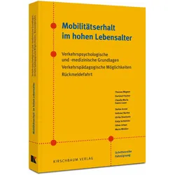 Mobilitätserhalt im hohen Lebensalter, Fachbücher von Ulrike Dronkovic, Oliver Urban, Katja Schleinitz, Volkmar Bertke, Maria Winkler, Stefan Arend, Hartmut Fischer, Thomas Wagner, Claudia M. Ewers-Lauer