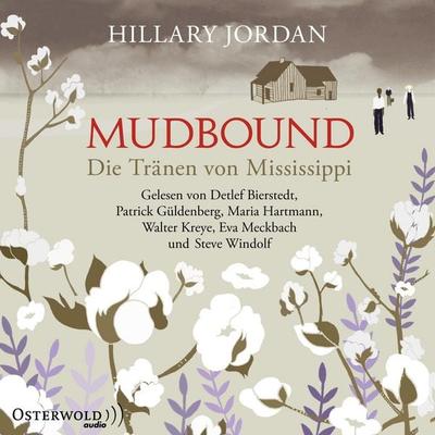 Mudbound – Die Tränen von Mississippi - Hillary Jordan, Audio, 9783844917918