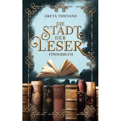 Die Stadt der Leser, Taschenbuch von Greta Tidevand, BoD – Books on Demand, 978-3-7568-4089-2