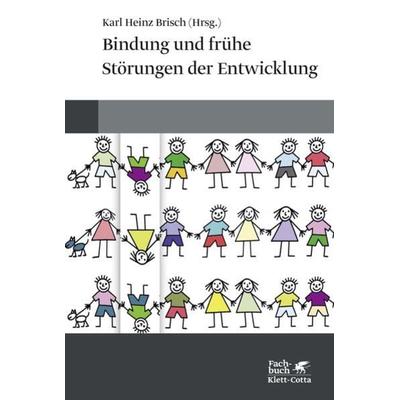 Bindung und frühe Störungen der Entwicklung, Taschenbuch von , Klett Cotta, 978-3-608-98738-6