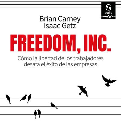 Freedom Inc. - Brian M. Carney,Isaac Getz, Audio, 9781094422640