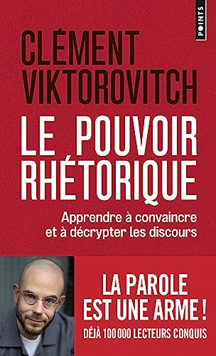 Clément Viktorovitch - Le pouvoir rhétorique : apprendre à convaincre et à décrypter les discours - Preis vom 17.10.2026 19:25:27 h