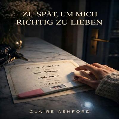 Zu spät, um mich richtig zu lieben - Claire Ashford, Audio, 4071498700471