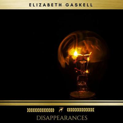 Disappearances - Elizabeth Gaskell, Audio, 9782378980238