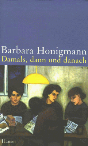 Barbara Honigmann - Damals, dann und danach - Preis vom 09.10.2026 07:28:09 h