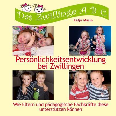Persönlichkeitsentwicklung bei Zwillingen, Taschenbuch von Katja Masin, BoD – Books on Demand, 978-3-7578-1685-8