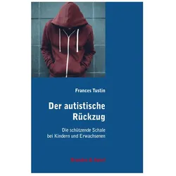 Der autistische Rückzug, Fachbücher von Frances Tustin, Frances, Tustin