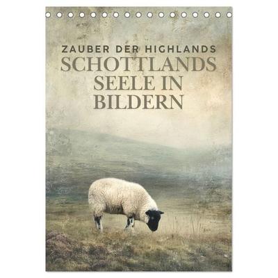 Zauber der Highlands – Schottlands Seele in Bildern (Tischkalender 2027 DIN A5 hoch), CALVENDO Monatskalender