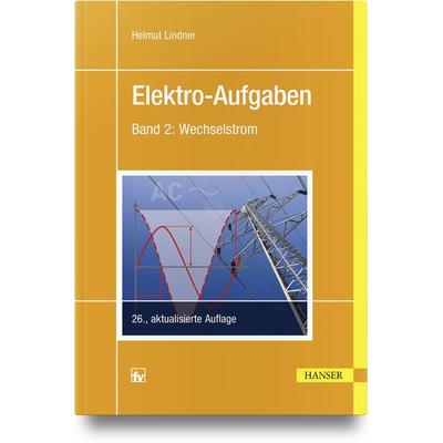 Elektro-Aufgaben 2, Gebundene Ausgabe von Helmut Lindner, Carl Hanser, 978-3-446-45493-4