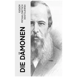 Die Dämonen, Belletristik von Fjodor Michailowitsch Dostojewski
