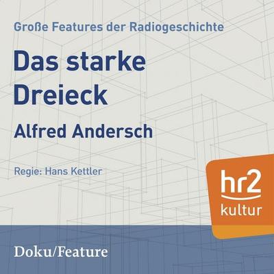 Das starke Dreieck - Alfred Andersch, Audio, 9783956158483