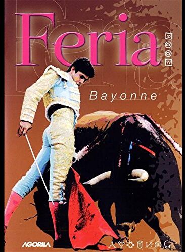 Feria Bayonne (2006) - Preis vom 12.10.2026 11:37:12 h