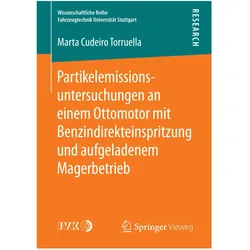 Partikelemissionsuntersuchungen an einem Ottomotor mit Benzindirekteinspritzung und aufgeladenem..., Fachbücher von Marta Cudeiro Torruella
