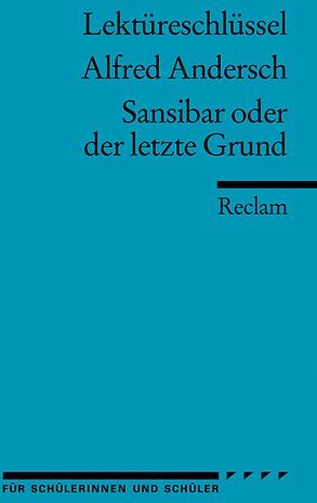 Stefan Schallenberger - Alfred Andersch: Sansibar oder der letzte Grund. Lektüreschlüssel - Preis vom 13.10.2026 19:28:25 h