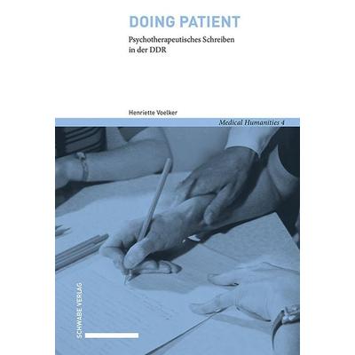 Doing Patient, Taschenbuch von Henriette Voelker, Schwabe Verlag Basel, 978-3-7965-5238-0