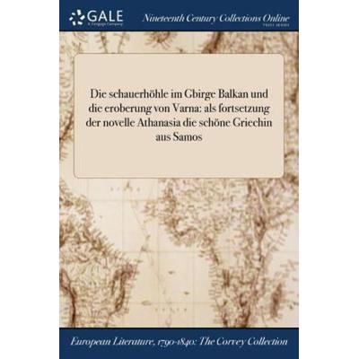 Die schauerhöhle im Gbirge Balkan und die eroberung von Varna, Taschenbuch von Anonymous, Creative Media Partners, LLC, 978-1-375-33432-7