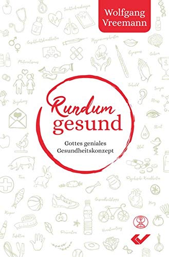 Wolfgang Vreemann - Rundum gesund: Gottes geniales Gesundheitskonzept - Preis vom 30.09.2026 22:30:23 h