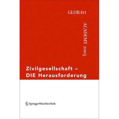 Zivilgesellschaft - DIE Herausforderung, Taschenbuch von , Birkhäuser, 978-3-99043-060-6