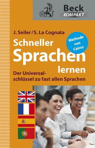 Jens Seiler - Schneller Sprachen lernen: Der Universalschlüssel zu fast allen Fremdsprachen - Preis vom 19.10.2026 19:33:35 h