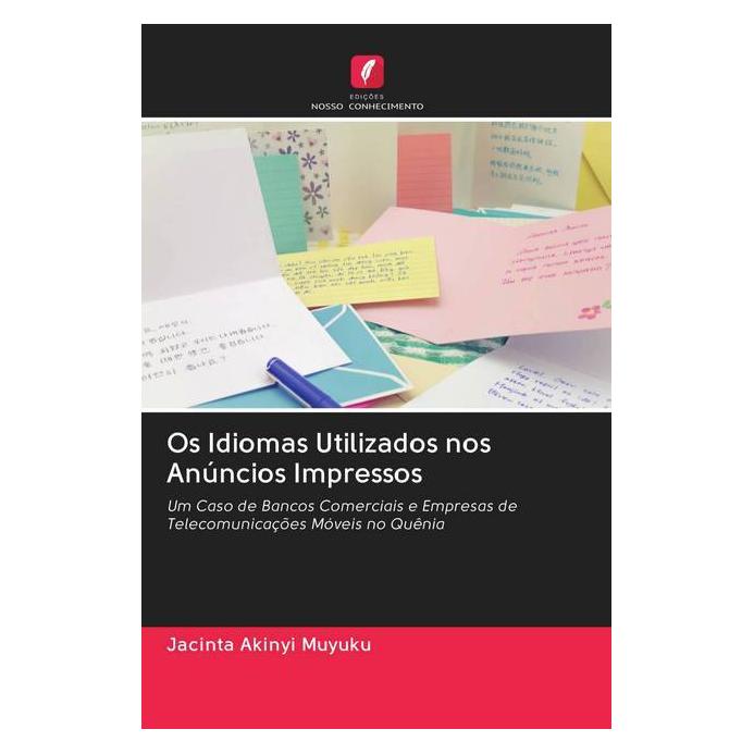 Edicoes Nosso Conhecimento Os Idiomas Utilizados nos Anúncios Impressos (Softcover, Jacinta Akinyi Muyuku) (56158920)