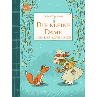 Die kleine Dame und der rote Prinz / Die kleine Dame Band 2, Gebundene Ausgabe von Stefanie Taschinski, Arena, 978-3-401-06635-6