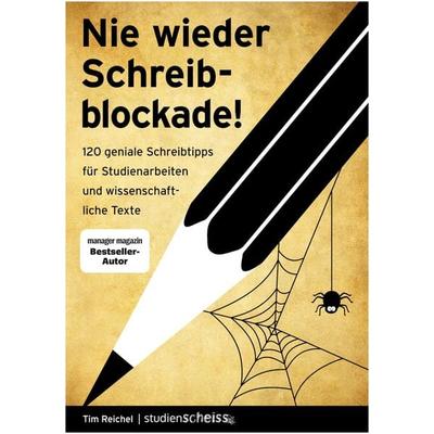 Nie wieder Schreibblockade, Taschenbuch von Tim Reichel, Studienscheiss, 978-3-946943-68-6